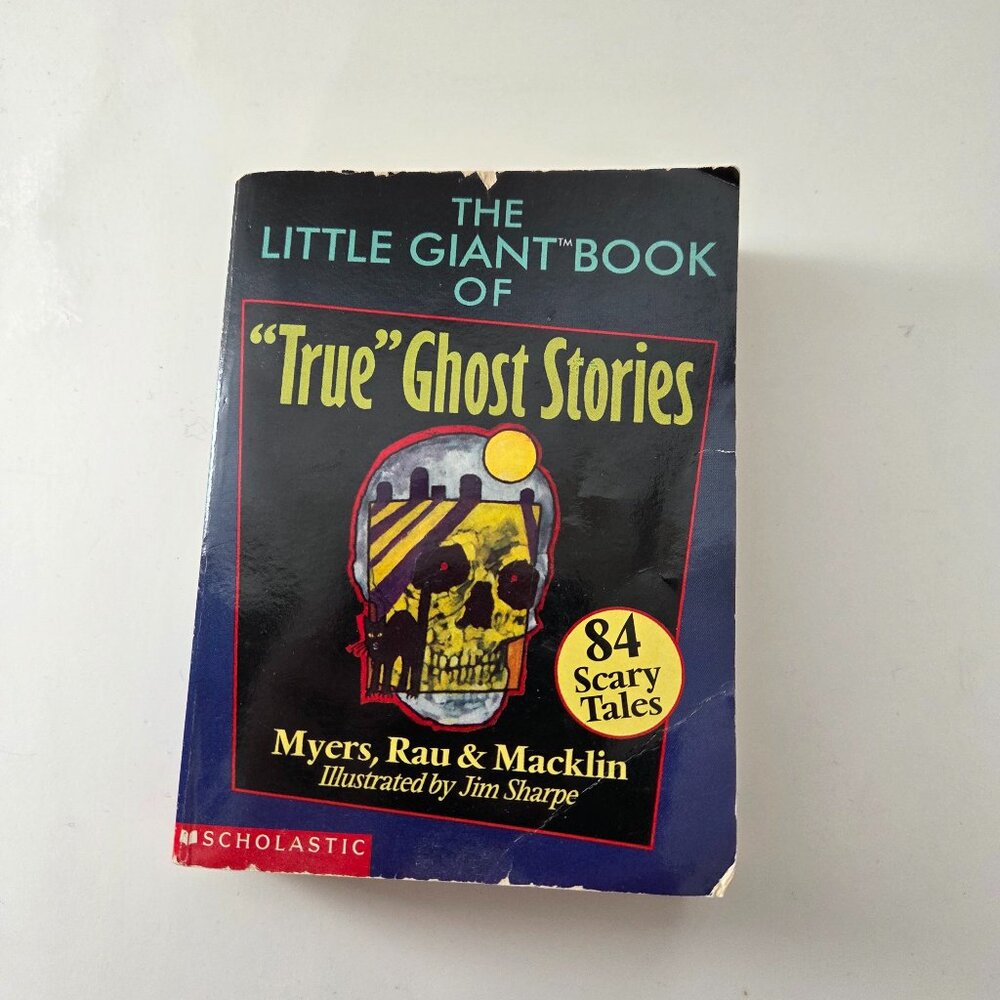 Little Giant Book of “True” Ghost Stories, 84 Tales